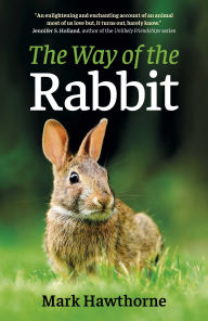 Title: The Way of the Rabbit, Author: Mark Hawthorne