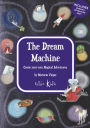 The Dream Machine: Create Your Own Magical Adventures
