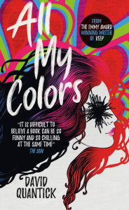 Title: All My Colors, Author: David  Quantick