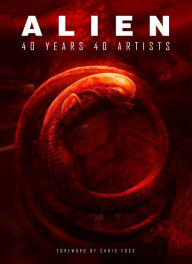 Free online ebook downloads Alien: 40 Years 40 Artists