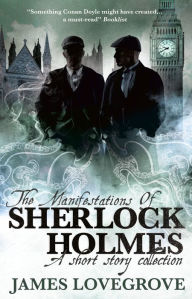 Ebook store download The Manifestations of Sherlock Holmes by James Lovegrove (English Edition)