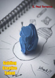 Title: Guiding Creative Talent, Author: E. Paul Torrance