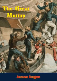 Title: The Great Mutiny, Author: James Dugan