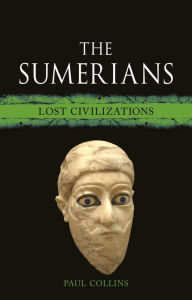 Title: The Sumerians: Lost Civilizations, Author: Paul Collins