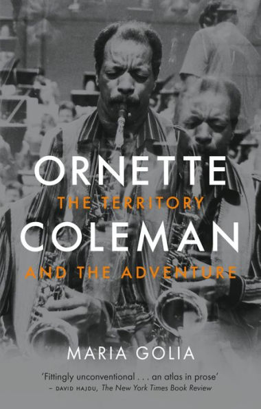 Ornette Coleman: The Territory and the Adventure