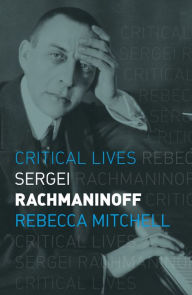 Title: Sergei Rachmaninoff, Author: Rebecca Mitchell