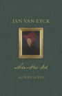 Jan van Eyck within His Art