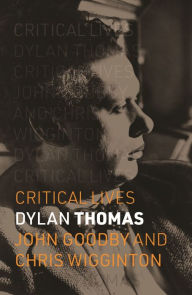 Title: Dylan Thomas, Author: John Goodby