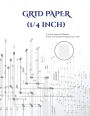 Grid Paper (1/4 inch): An extra-large (8.5 by 11.0 inch) graph GRID book