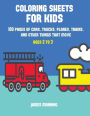Coloring Sheets for Kids: A coloring book for toddlers with thick outlines for easy coloring: with pictures of trains, cars, planes, trucks, boats, lorries and other modes of transport