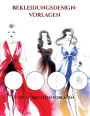 Modedesign Zeichenbuch (mit gemischten Vorlagen): Ein extragroßes Kleidungsdesignvorlagenbuch mit gemischten Vorlagen
