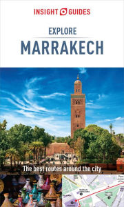 Title: Insight Guides Explore Marrakesh (Travel Guide eBook), Author: Insight Guides