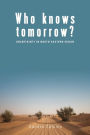 Who Knows Tomorrow?: Uncertainty in North-Eastern Sudan