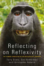 Reflecting on Reflexivity: The Human Condition as an Ontological Surprise / Edition 1