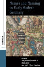 Names and Naming in Early Modern Germany