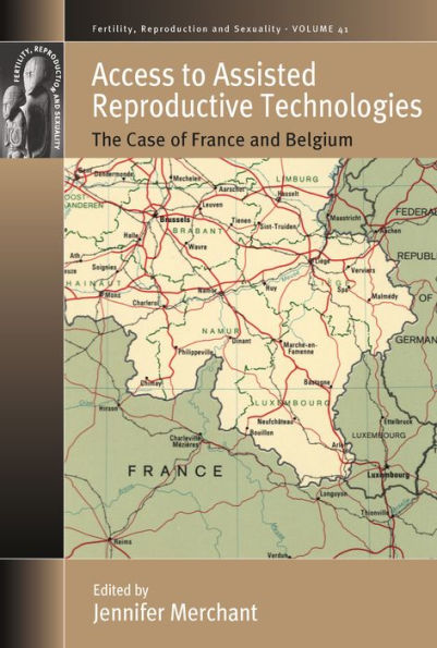 Access to Assisted Reproductive Technologies: The Case of France and Belgium / Edition 1
