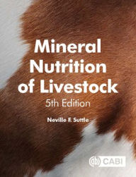 Title: Mineral Nutrition of Livestock, Author: Neville F. Suttle