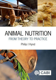 Title: Animal Nutrition: From Theory to Practice, Author: Philip Ian Hynd