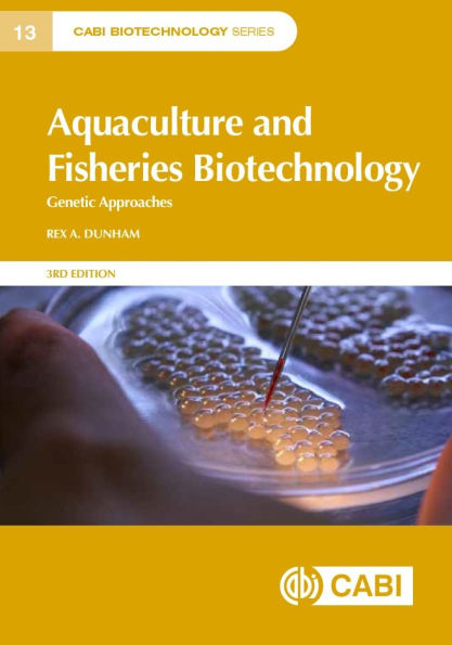 Aquaculture And Fisheries Biotechnology: Genetic Approaches