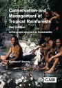 Conservation and Management of Tropical Rainforests: An integrated approach to sustainability