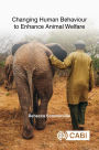 Changing Human Behaviour to Enhance Animal Welfare