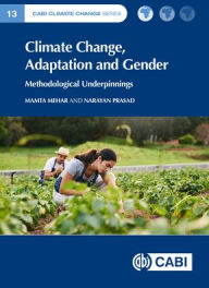 Title: Climate Change, Adaptation and Gender: Methodological Underpinnings, Author: Mamta Mehar