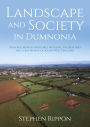 Landscape and Society in Dumnonia: Iron Age, Roman, and Early Medieval Ipplepen and the Countryside of South-West England