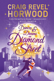 Title: Dances and Dreams on Diamond Street, Author: Craig Revel Horwood