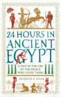 24 Hours in Ancient Egypt: A Day in the Life of the People Who Lived There