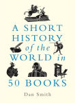 Alternative view 1 of A Short History of the World in 50 Books
