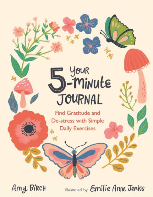 Gratitude Journal: Journal 5 minutes a day to develop gratitude