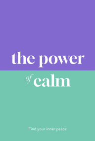Title: The Power of Calm: Find Your Inner Peace, Author: Sarah Jane Arnold