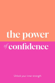 Title: The Power of Confidence: Unlock Your Inner Strength, Author: Sarah Jane Arnold