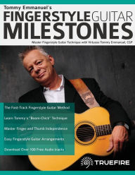 Title: Tommy Emmanuel's Fingerstyle Guitar Milestones, Author: Tommy Emmanuel
