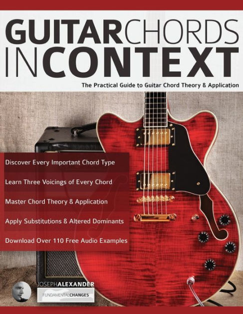 Guitar Fretboard Fluency: The Creative Guide to Mastering the Guitar Joseph Alexander