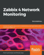 Zabbix 4 Network Monitoring -Third Edition