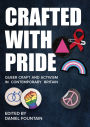 Crafted With Pride: Queer Craft and Activism in Contemporary Britain