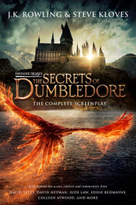 Title: Fantastic Beasts: The Secrets of Dumbledore - The Complete Screenplay, Author: J. K. Rowling