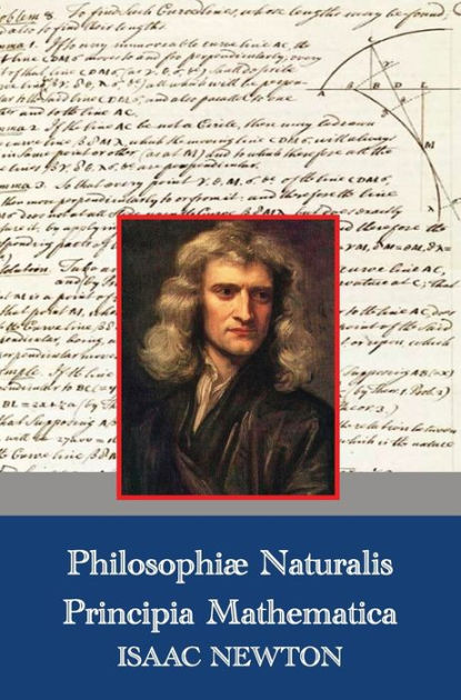Philosophiae Naturalis Principia Mathematica (Latin,1687) by Isaac Newton, Paperback | Barnes & Noble®