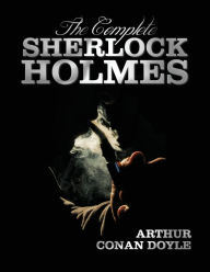 Title: The Complete Sherlock Holmes - Unabridged and Illustrated - A Study in Scarlet, the Sign of the Four, the Hound of the Baskervilles, the Valley of Fea, Author: Arthur Conan Doyle