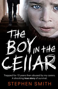 Title: The Boy in the Cellar, Author: Stephen Smith