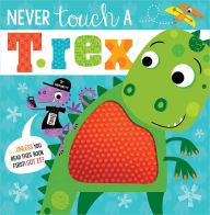 Never Touch a T. Rex!