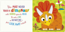Alternative view 2 of Never Touch a Dinosaur!