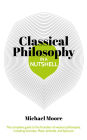 Classical Philosophy in a Nutshell