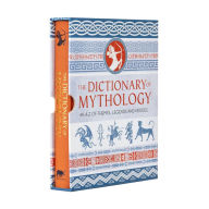 Free cost book download The Dictionary of Mythology: An A-Z of themes, legends and heroes: Slip-cased Edition