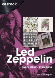 Title: Led Zeppelin on track, Author: Steve Pilkington