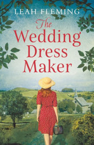 Online books for free no downloads The Wedding Dress Maker English version by Leah Fleming ePub PDB 9781789543254