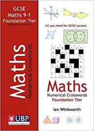 Title: GCSE Mathematics Numerical Crosswords Foundation Written for the GCSE 9-1 Course, Author: Ian Winkworth