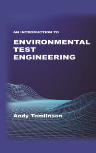 Title: An Introduction to Environmental Test Engineering, Author: Andy Tomlinson
