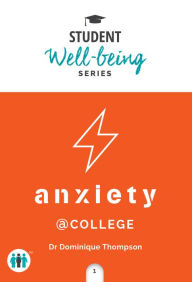 It books free download pdf Anxiety at College  9781789560879